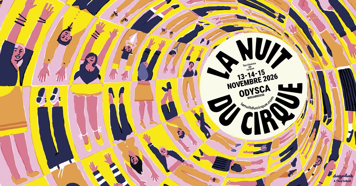 La Nuit du Cirque – 13, 14 et 15 novembre 2026 – Odysca, Biscarrosse